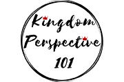Kingdom Perspective 101